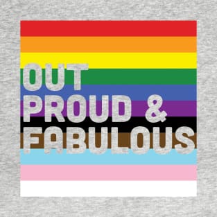 Out, proud & fabulous | Progress flag colors T-Shirt